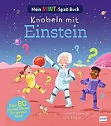 Kartonierter Einband (Kt) Mein MINT-Spaßbuch Knobeln mit Einstein von Gareth Conway