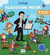 Pappband, unzerreissbar (PpU) So klingt Klassische Musik - Klassik für Kinder von Emilie Collet