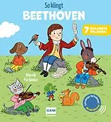 Pappband, unzerreissbar (PpU) So klingt Beethoven - Klassik für Kinder von Emilie Collet
