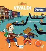 Pappband, unzerreissbar (PpU) So klingt Vivaldi - Klassik für Kinder von Emilie Collet