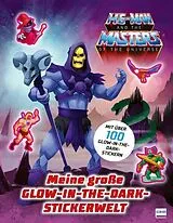 Kartonierter Einband Meine große Glow-in-the-Dark-Stickerwelt - He-Man and the Masters of the Univers von Daniel Rybar