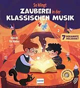 Pappband, unzerreissbar (PpU) So klingt Zauberei in der klassischen Musik - Klassik für Kinder von Emilie Collet