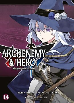 Kartonierter Einband Archenemy &amp; Hero - Maoyuu Maou Yuusha von Akira Ishida, Mamare Touno