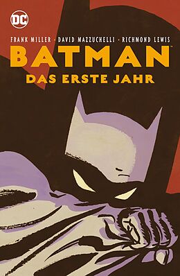 Kartonierter Einband Batman: Das erste Jahr (Neuausgabe) von Frank Miller, David Mazzucchelli