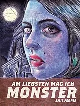 Kartonierter Einband Am liebsten mag ich Monster von Emil Ferris