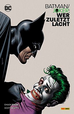 Kartonierter Einband Batman/Joker: Wer zuletzt lacht von Scott Beatty, Chuck Dixon, Rick Burchett