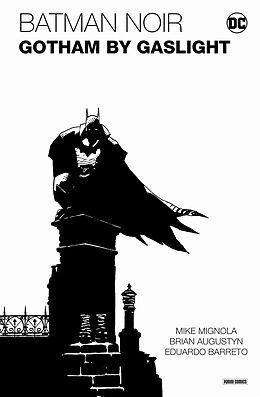 Fester Einband Batman Noir: Gotham by Gaslight - Eine Batman-Geschichte im Viktorianischen Zeitalter von Brian Augustyn, Mike Mignola, Eduardo Barreto