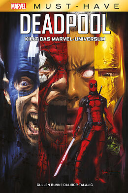 Fester Einband Marvel Must-Have: Deadpool killt das Marvel-Universum von Cullen Bunn, Dalibor Talajic