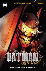 Kartonierter Einband Der Batman, der lacht: Der Tod der Batmen von Scott Snyder, Jock, James Tynion IV