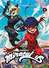 Kartonierter Einband Miraculous - Die Abenteuer von Ladybug und Cat Noir (Manga) 01 von Warita Koma, Zag, Riku Tsuchida