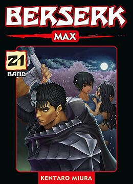 Kartonierter Einband Berserk Max 21 von Kentaro Miura, Studio Gaga, Kouji Mori