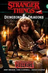 Kartonierter Einband Stranger Things und Dungeons & Dragons - Der Crossover-Comic zur Netflix-Erfolgsserie und Pen & Paper-Games von Jody Houser, Eric Cambell, Diego Galindo