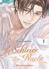 Kartonierter Einband Im Schleier der Nacht: Das Erwachen 01 (Im Schleier der Nacht 03) von Fumi Tsuyuhisa