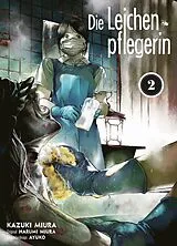 Kartonierter Einband Die Leichenpflegerin 02 von Kazuki Miura, Harumi Miura, Ayuko