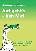 E-Book (epub) Auf geht's - hab Mut! von Jörg Dommershausen