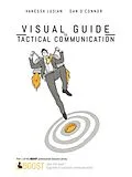 E-Book (epub) Visual Guide to Tactical Communication von Dan O'Connor, Vanessa Lusian