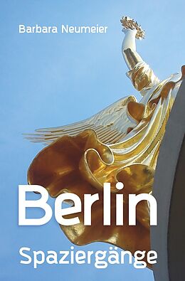 Kartonierter Einband Berlin Spaziergänge von Barbara Neumeier