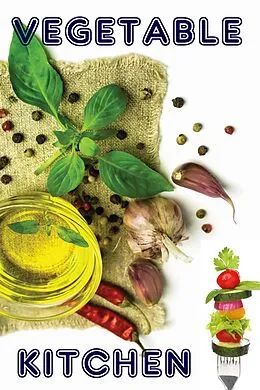 E-Book (epub) Vegetable Kitchen von Bernhard Long
