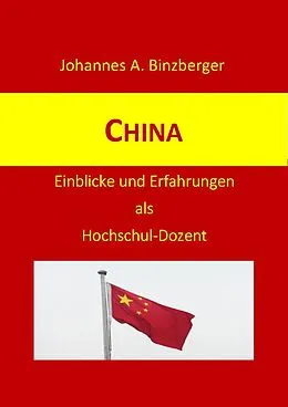 E-Book (epub) China von Johannes A. Dr. Binzberger