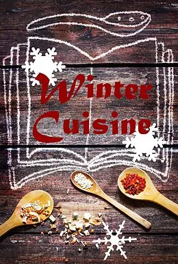 E-Book (epub) Winter Cuisine von Bernhard Long