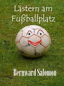 E-Book (epub) Lästern am Fußballplatz von Bernward Salomon