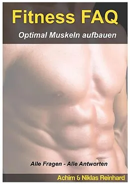 E-Book (epub) Fitness FAQ - Optimal Muskeln aufbauen von Achim Reinhard