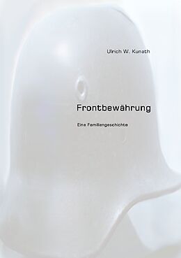 Kartonierter Einband Frontbewährung von Ulrich Kunath