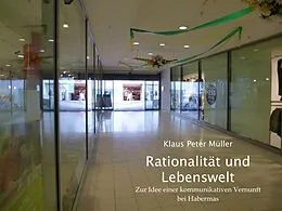 E-Book (epub) Rationalität und Lebenswelt von Klaus Peter Müller