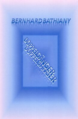 Kartonierter Einband Doppelgänger von Bernhard Bathiany