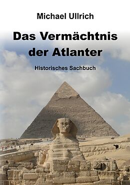E-Book (epub) Das Vermächtnis der Atlanter von Michael Ullrich