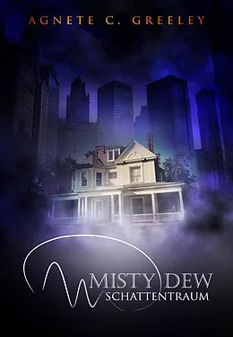 E-Book (epub) MISTY DEW 3 von Agnete C. Greeley, Sara Heinzmann