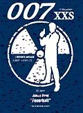 E-Book (epub) 007 XXS - 50 Jahre James Bond - Feuerball von Danny Morgenstern