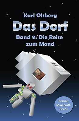 Kartonierter Einband Das Dorf / Das Dorf Band 9: Die Reise zum Mond von Karl Olsberg