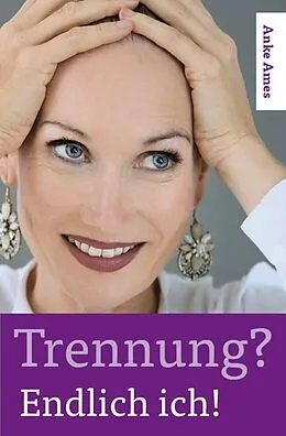 E-Book (epub) Trennung? Endlich ich! von Anke Ames