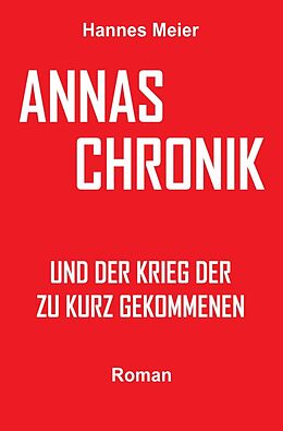 Kartonierter Einband Annas Chronik und... von Hannes Meier