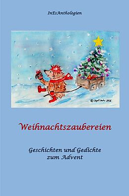 Kartonierter Einband Weihnachtszaubereien von Antje Steffen, Barbara Acksteiner, Elfie Nadolny