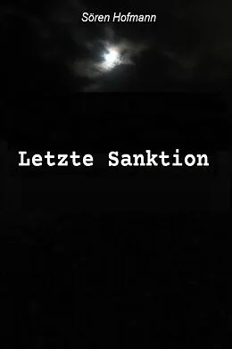 E-Book (epub) Letzte Sanktion von Sören Hofmann
