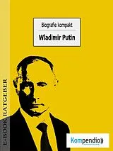 E-Book (epub) Biografie kompakt: Wladimir Putin von Adam White