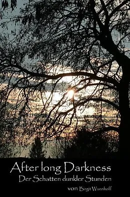 E-Book (epub) After long Darkness I von Birgit Wannhoff