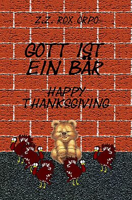 Kartonierter Einband Gott ist ein Bär / Gott ist ein Bär Happy Thanksgiving von Z.Z. Rox Orpo