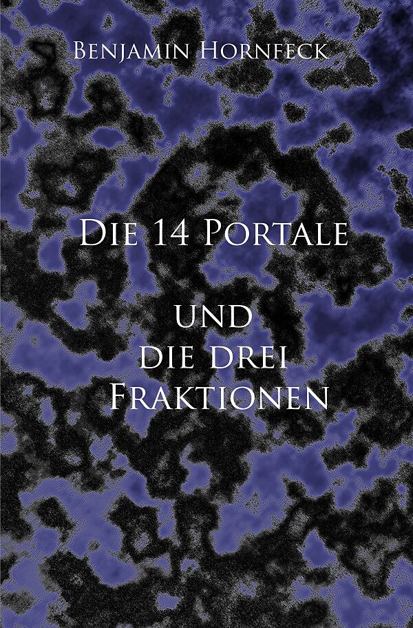 Die 14 Portale / Die 14 Portale und die drei Fraktionen