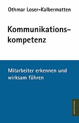 E-Book (epub) Kommunikationskompetenz von Othmar Loser-Kalbermatten