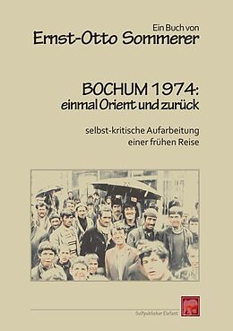 Kartonierter Einband Bochum 1974: einmal Orient und zurück von Ernst-Otto Sommerer