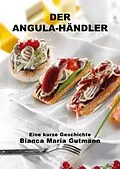 E-Book (epub) Der Angula-Händler von Bianca Maria Gutmann