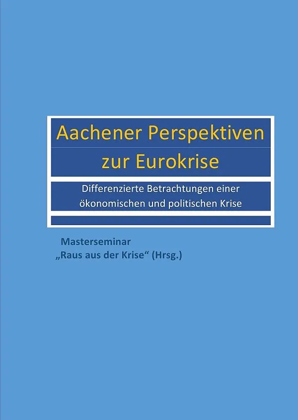 Aachener Perspektiven zur Eurokrise