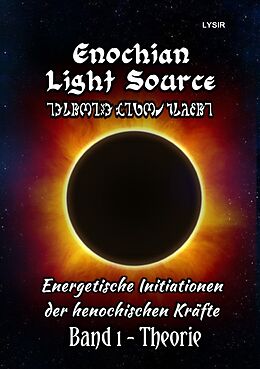 Kartonierter Einband Enochian Light Source / Enochian Light Source - Band I - Theorie von Frater Lysir