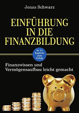 Kartonierter Einband Einführung in die Finanzbildung von Jonas Schwarz
