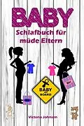 E-Book (epub) Baby-Schlafbuch für müde Eltern von Victoria Johnson