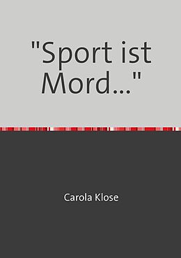 Kartonierter Einband "Sport ist Mord..." von Carola Klose