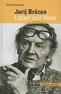 E-Book (epub) Jurij Brzan. Leben und Werk von Dietrich Scholze